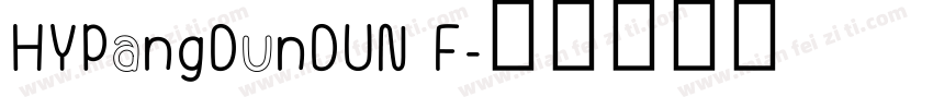 HYPangDunDUN F字体转换